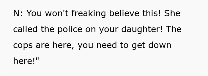 A text message detailing an unhinged mom who calls the police on a woman's daughter. A text message detailing an unhinged mom who calls the police on a woman's daughter.