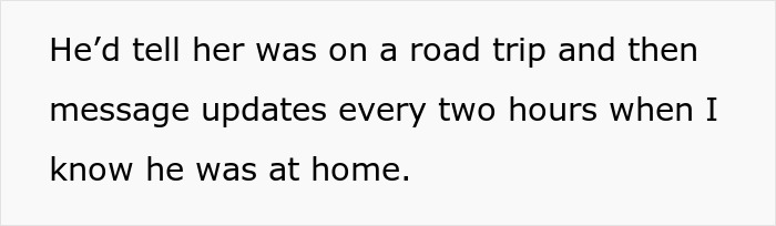 Text describing ex lies uncovered before funeral about fake road trips Text describing ex lies uncovered before funeral about fake road trips