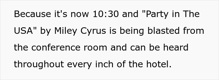 Text description of loud music blasting during the event where a bridezilla ruins hotel rooms
