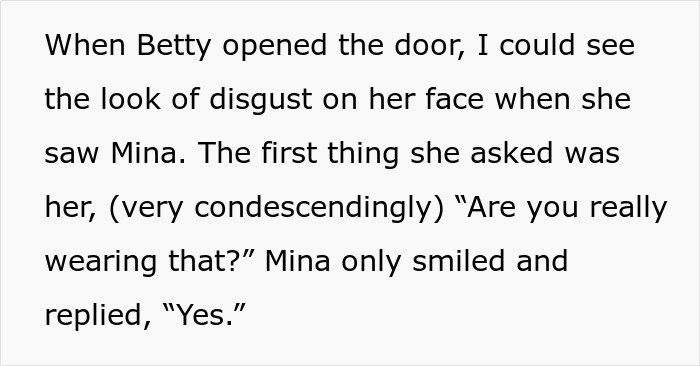 Text describing Betty's condescending look and question when she saw how she dresses. Text describing Betty's condescending look and question when she saw how she dresses.