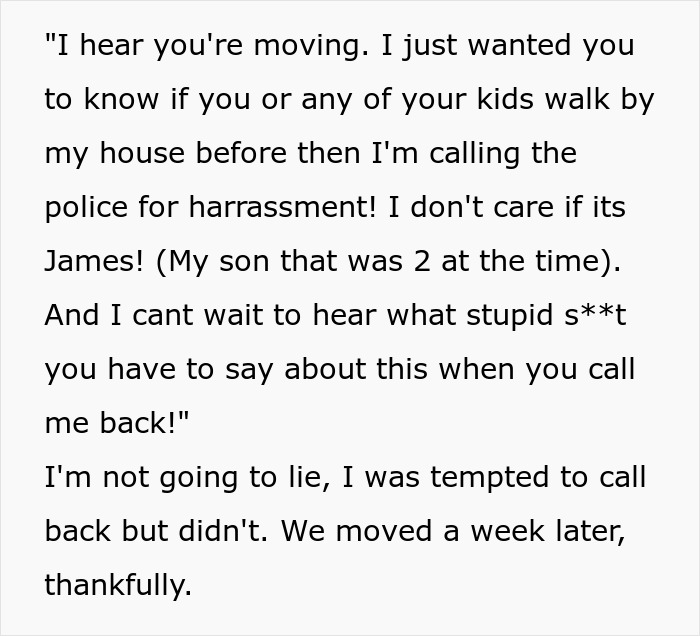 A text screenshot about a woman who decides to move to escape harassment from an unhinged neighbor. A text screenshot about a woman who decides to move to escape harassment from an unhinged neighbor.