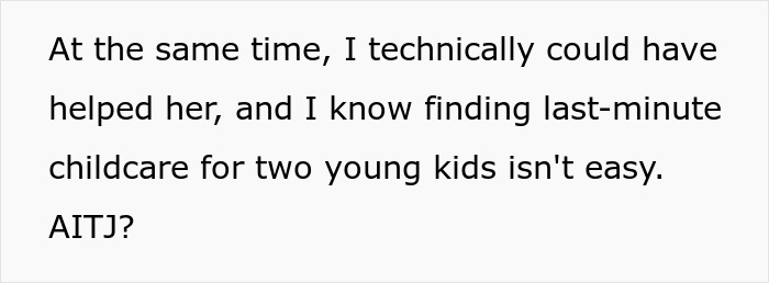 Mom Of Two Tries To Make Her Childcare Problem Her Coworker’s Responsibility, Balks At His Reaction Mom Of Two Tries To Make Her Childcare Problem Her Coworker’s Responsibility, Balks At His Reaction