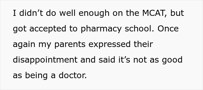 Black text on a white background detailing how parents dismissed a son’s achievements after pharmacy school acceptance. Black text on a white background detailing how parents dismissed a son’s achievements after pharmacy school acceptance.