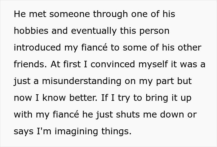 Text post detailing how a fiancé met new friends through hobbies and shuts down any discussion about them. Text post detailing how a fiancé met new friends through hobbies and shuts down any discussion about them.