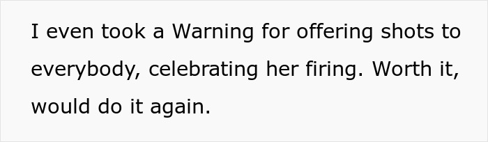 Text snippet about celebrating the firing of the bossy coworker despite receiving a warning. Text snippet about celebrating the firing of the bossy coworker despite receiving a warning.