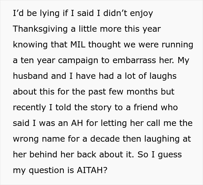 An online post from a DIL questioning if she is wrong for laughing about her MIL getting her name wrong. An online post from a DIL questioning if she is wrong for laughing about her MIL getting her name wrong.