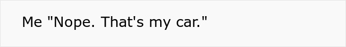 A text screenshot where the brother proudly states, Nope. That is my car. A text screenshot where the brother proudly states, Nope. That is my car.