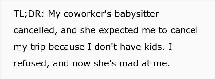 Mom Of Two Tries To Make Her Childcare Problem Her Coworker’s Responsibility, Balks At His Reaction Mom Of Two Tries To Make Her Childcare Problem Her Coworker’s Responsibility, Balks At His Reaction