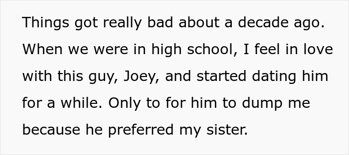 Text explaining how the poster fell in love in high school until her boyfriend left her for her sister. Text explaining how the poster fell in love in high school until her boyfriend left her for her sister.