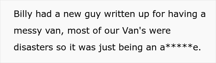 A post explaining how a boss gets demoted and humiliated after writing up a new guy for a messy van