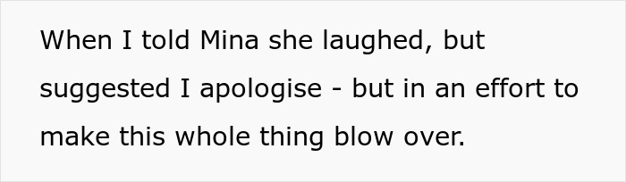 Text snippet explaining the wife laughed and suggested to apologize to blow things over. Text snippet explaining the wife laughed and suggested to apologize to blow things over.