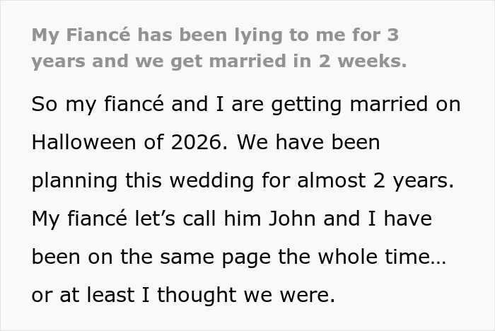 Social media post text revealing a fiance's 3-year lie before getting married Social media post text revealing a fiance's 3-year lie before getting married