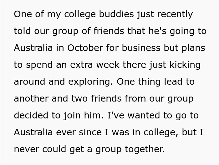 Reddit story details about planning an Australia trip with friends instead of attending a wedding. Reddit story details about planning an Australia trip with friends instead of attending a wedding.