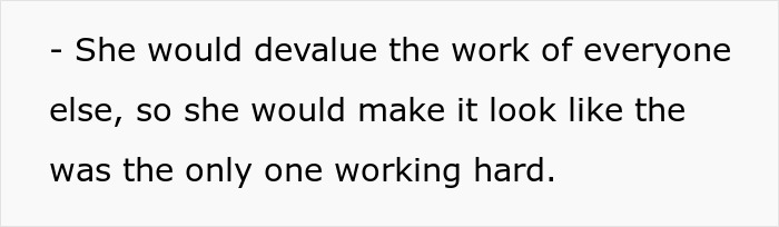 Quote stating a bossy coworker would devalue the work of everyone else to look like the only one working hard Quote stating a bossy coworker would devalue the work of everyone else to look like the only one working hard