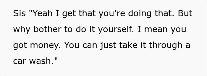 A quote from a jealous sister about a car wash A quote from a jealous sister about a car wash