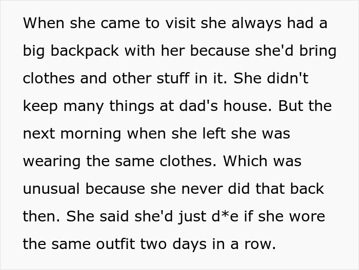 Text screenshot describing a sister's unusual behavior during a visit to her dad's house Text screenshot describing a sister's unusual behavior during a visit to her dad's house