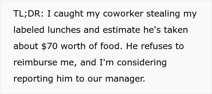 A text summary about a user catching their coworker stealing labeled lunches worth 70 dollars.