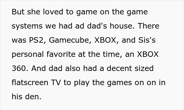 A text screenshot describing how much the sister loved to play on game consoles. A text screenshot describing how much the sister loved to play on game consoles.