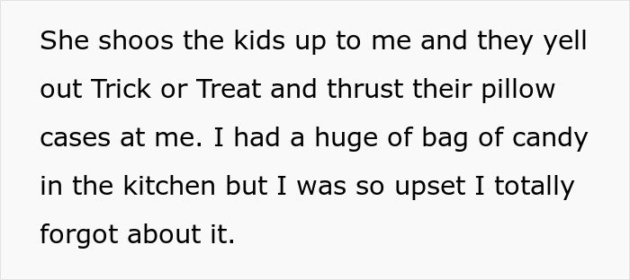 Entitled Mom Keeps Ringing A Sick Neighbor’s Doorbell, Then Gets Mad When She Has No Halloween Candy Entitled Mom Keeps Ringing A Sick Neighbor’s Doorbell, Then Gets Mad When She Has No Halloween Candy