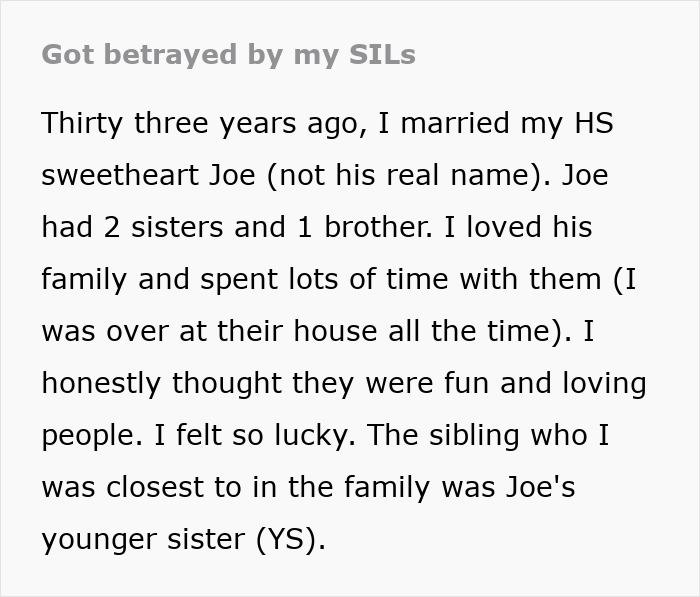 Text post describing how a woman got betrayed by my SILs after marrying her high school sweetheart. Text post describing how a woman got betrayed by my SILs after marrying her high school sweetheart.