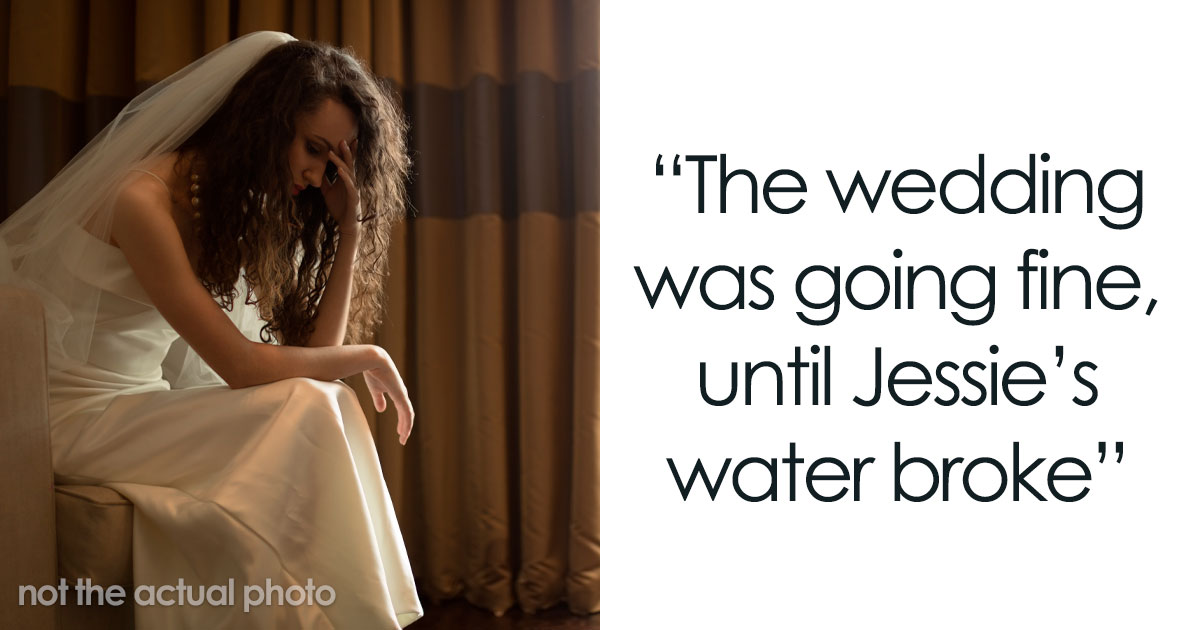 Bride’s Wedding Is Interrupted When Her SIL Suddenly Goes Into Labor