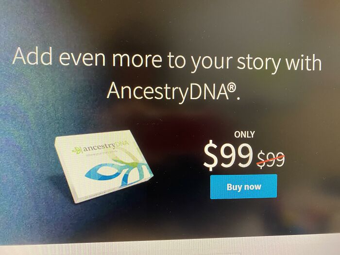 AncestryDNA ad showing a fake discount from $99 to $99 as an advertising fail.