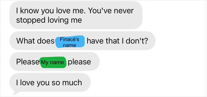 Text messages from a friend asking what a fiance has that he does not, declaring his love. Text messages from a friend asking what a fiance has that he does not, declaring his love.