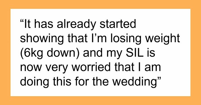Bride-to-Be Thinks SIL Is Plotting To Steal Her Big Day, But She Has No Idea Why She’s Losing Weight
