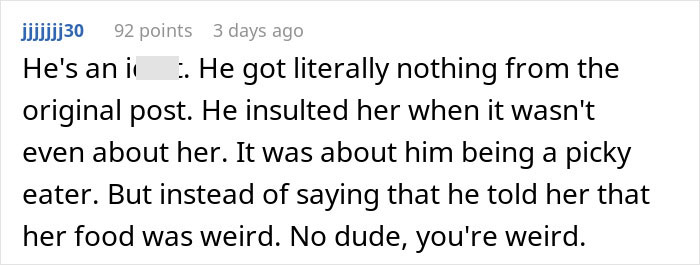 An online comment criticizing a man's reaction to his wife's cultural cuisine and picky eating habits. An online comment criticizing a man's reaction to his wife's cultural cuisine and picky eating habits.