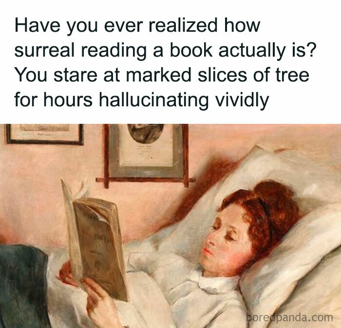 Classical art meme showing a woman reading a book in bed with text about hallucinatory nature of reading