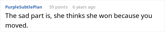 User comment discussing how an unhinged mom thinks she won after a woman decides to move. User comment discussing how an unhinged mom thinks she won after a woman decides to move.