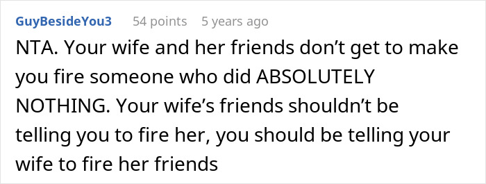 A comment advising the husband against firing the assistant over peer pressure A comment advising the husband against firing the assistant over peer pressure