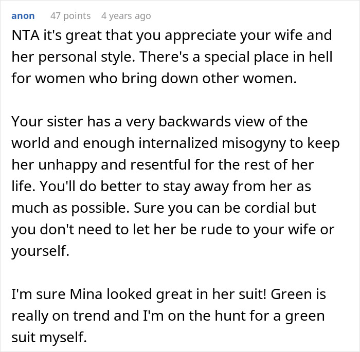 Comment praising a green suit and criticizing sister who tried to control his wife. Comment praising a green suit and criticizing sister who tried to control his wife.
