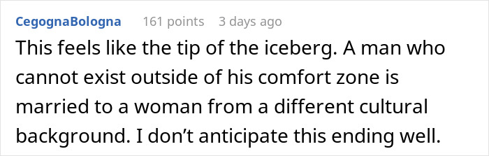A user comment evaluating a man dislike for wife cultural cuisine and its impact on their dynamic. A user comment evaluating a man dislike for wife cultural cuisine and its impact on their dynamic.