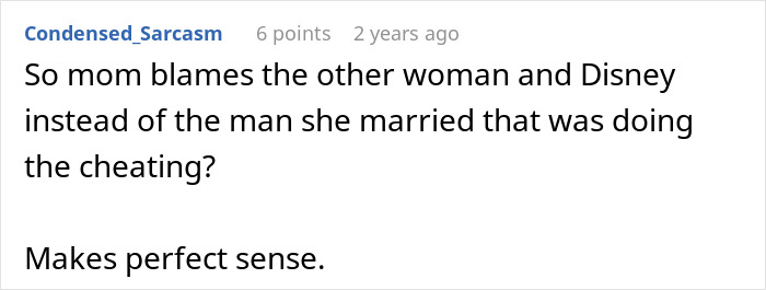 Reddit user comment about a mom blaming Disneyland and another woman for a husband cheating. Reddit user comment about a mom blaming Disneyland and another woman for a husband cheating.