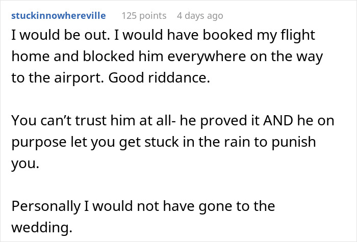 Reddit comment suggesting a woman shouldn't attend the wedding after a man breaks up with girlfriend. Reddit comment suggesting a woman shouldn't attend the wedding after a man breaks up with girlfriend.