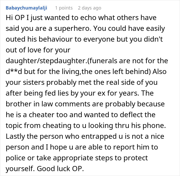 Online comment discussing a woman uncovering ex's lies before his funeral. Online comment discussing a woman uncovering ex's lies before his funeral.