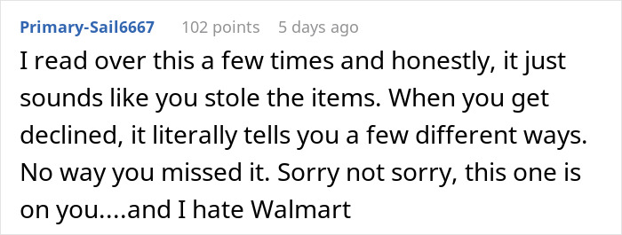 A comment on Walmart checkout saying it sounds like you stole the items after being declined. A comment on Walmart checkout saying it sounds like you stole the items after being declined.