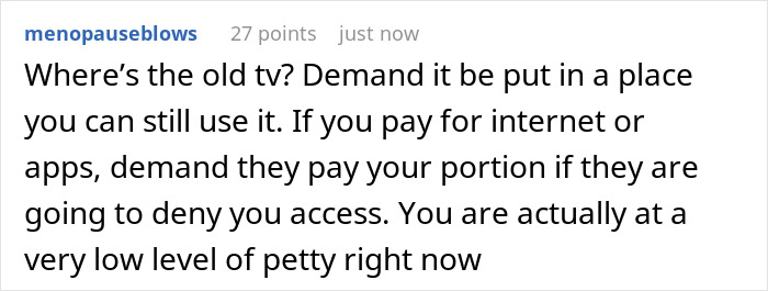 A comment on Reddit recommending demanding roommates pay their portion of the internet if they ban watching TV A comment on Reddit recommending demanding roommates pay their portion of the internet if they ban watching TV