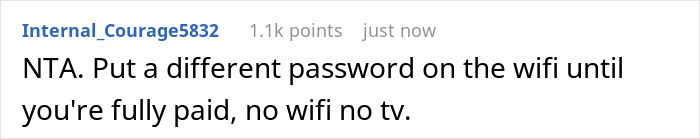 Reddit comment proposing to change the Wi-Fi password after roommates banned a woman from watching TV. Reddit comment proposing to change the Wi-Fi password after roommates banned a woman from watching TV.