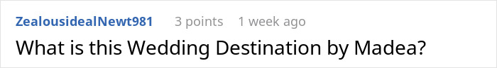 Comment questioning location of wedding destination by Madea