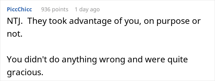 Comment saying the man was not the jerk and was gracious despite being taken advantage of Comment saying the man was not the jerk and was gracious despite being taken advantage of