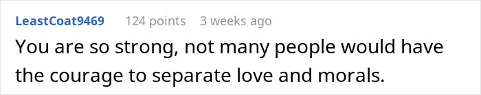 Reddit comment praising a woman's courage to separate love and morals concerning her fiancé. Reddit comment praising a woman's courage to separate love and morals concerning her fiancé.