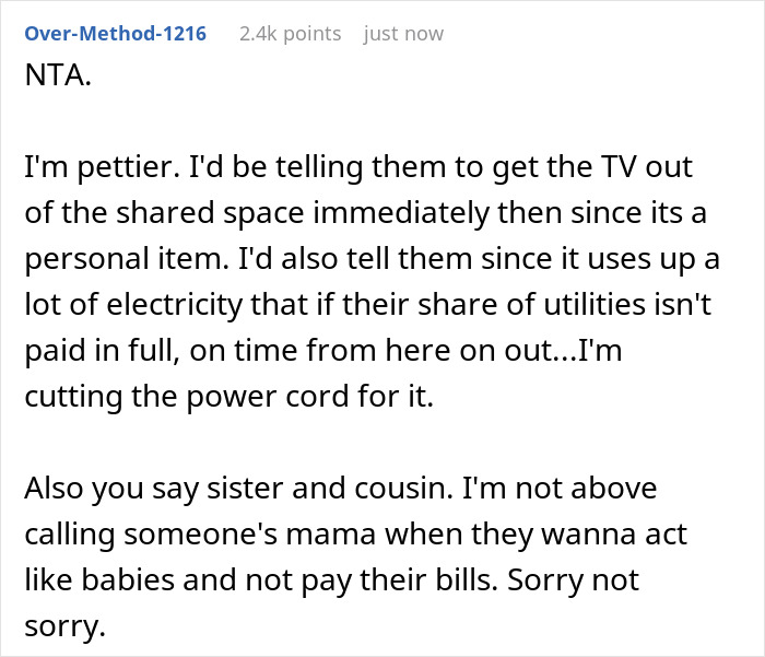 Reddit comment suggesting a petty response to roommates who banned a woman from watching TV. Reddit comment suggesting a petty response to roommates who banned a woman from watching TV.