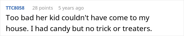 Comment about having candy but no trick or treaters during Halloween