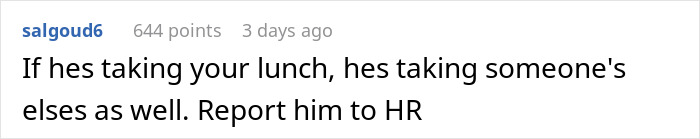 Reddit comment advising to report someone stealing coworker lunches to HR Reddit comment advising to report someone stealing coworker lunches to HR