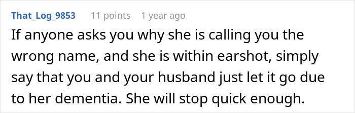 A Reddit comment suggesting to blame the MIL’s constant slip of her DIL’s name on dementia. A Reddit comment suggesting to blame the MIL’s constant slip of her DIL’s name on dementia.