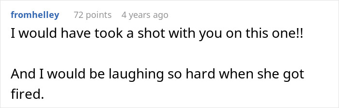 User comment reflecting on a bossy coworker getting fired from the restaurant User comment reflecting on a bossy coworker getting fired from the restaurant