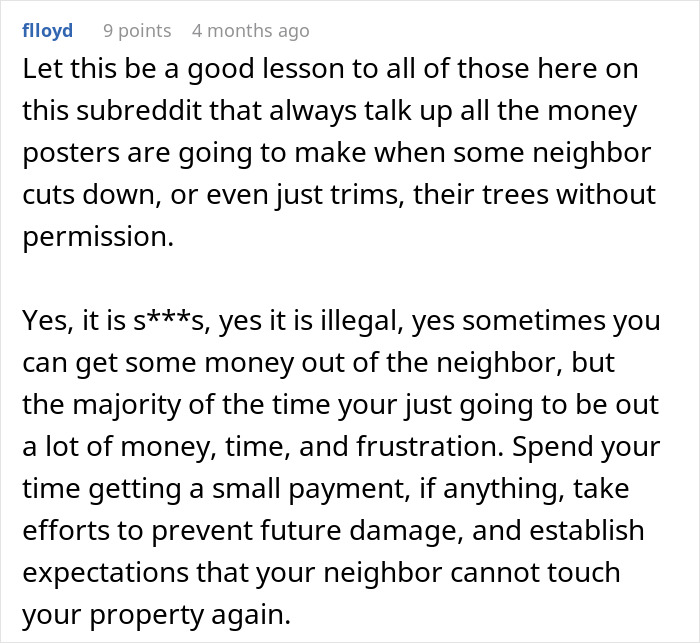 Reddit comment offering advice on how to handle an entitled neighbor who cuts down trees without permission. Reddit comment offering advice on how to handle an entitled neighbor who cuts down trees without permission.