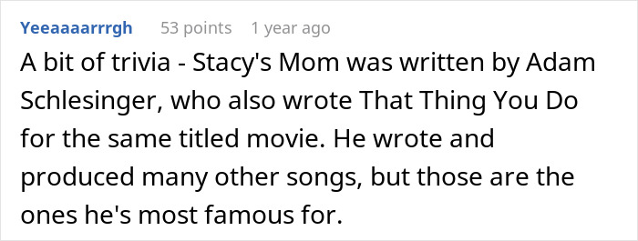A comment about Adam Schlesinger writing the hit Stacy's Mom video track A comment about Adam Schlesinger writing the hit Stacy's Mom video track